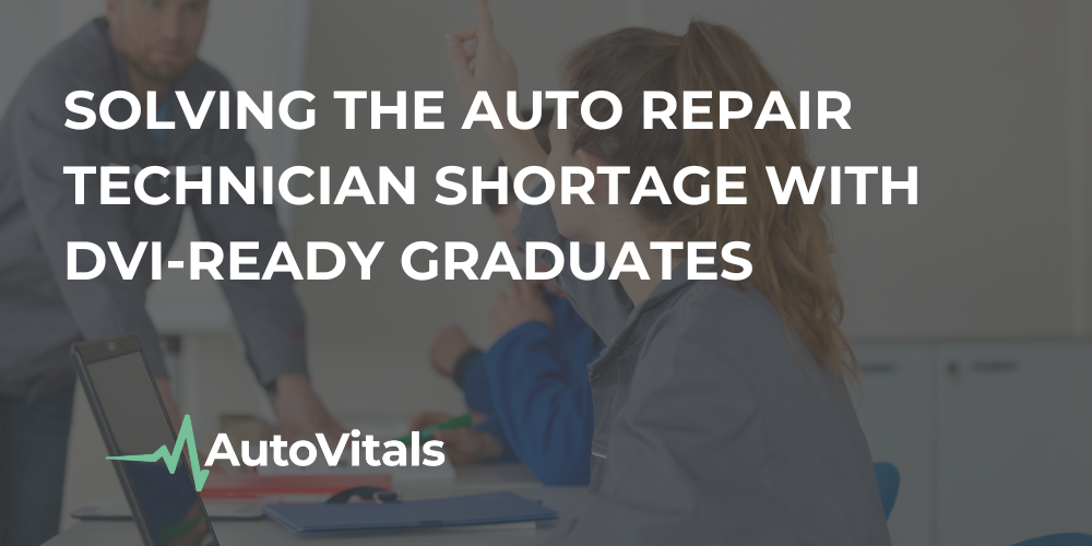 Solving the Auto Repair Technician Shortage with DVI-Ready Graduates