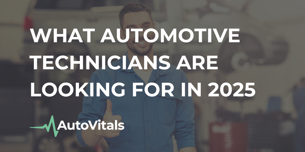 What Automotive Technicians Are Looking for in 2025