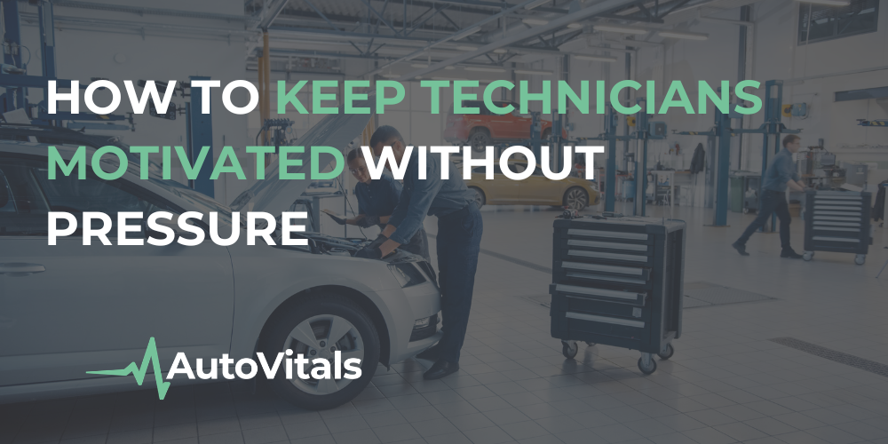 How to Keep Technicians Motivated Without Pressure
