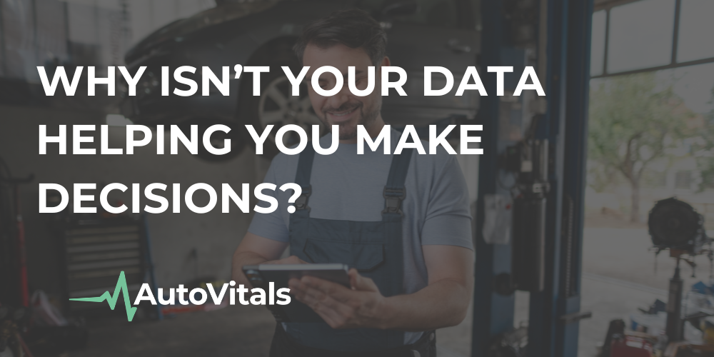 Why Isn't Your Data Helping You Make Decisions?