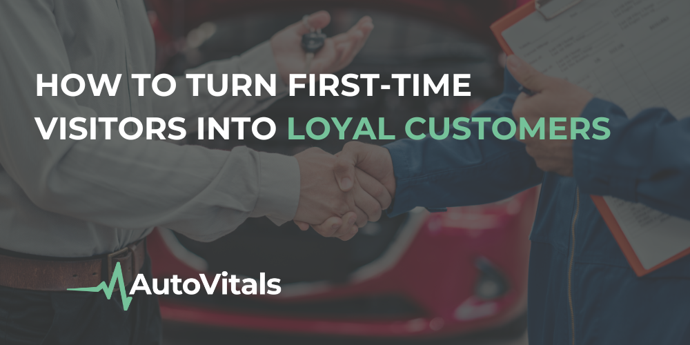 How To Turn First-Time Visitors Into Loyal Customers